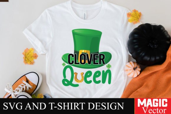 Clover Queen SVG Cut File, St. Patrick's