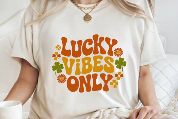 Lucky Vibes Only St Patrick's Day Shirt Graphics