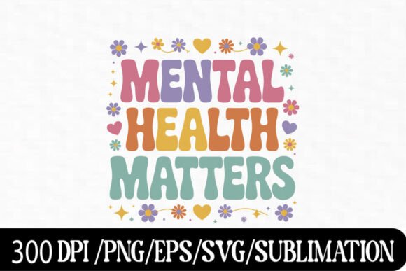 Mental Health Matters Retro Quote Graphics